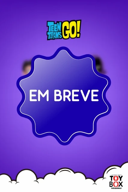 Teen Titans Go! - Em breve | Toy Box